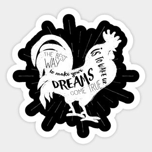 Make Dreams Come True Chicken Animal Inspirational Sticker